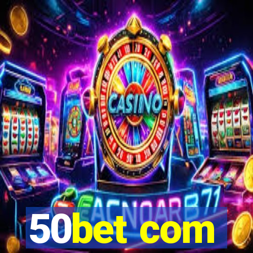 50bet com